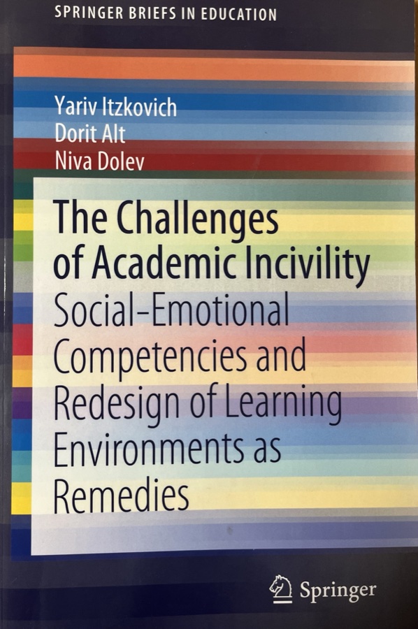 The Challenges of Academic Incivility: Social-Emotional Competencies and Redesign of Learning Environments as Remedies cover
